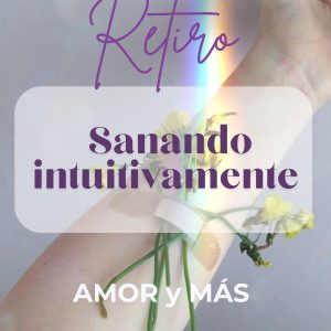 Retiro Sanando Intuitivamente 2026